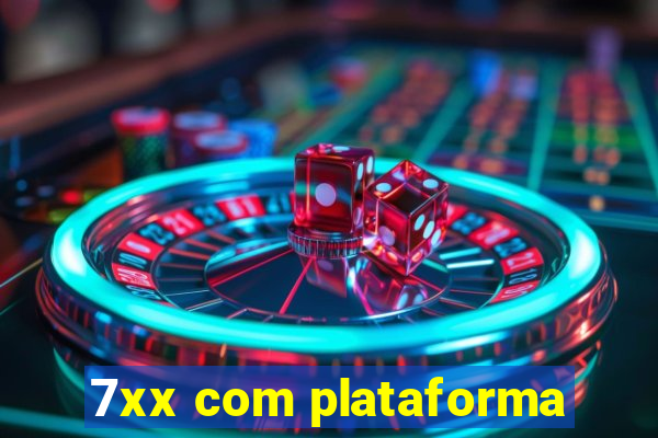 7xx com plataforma